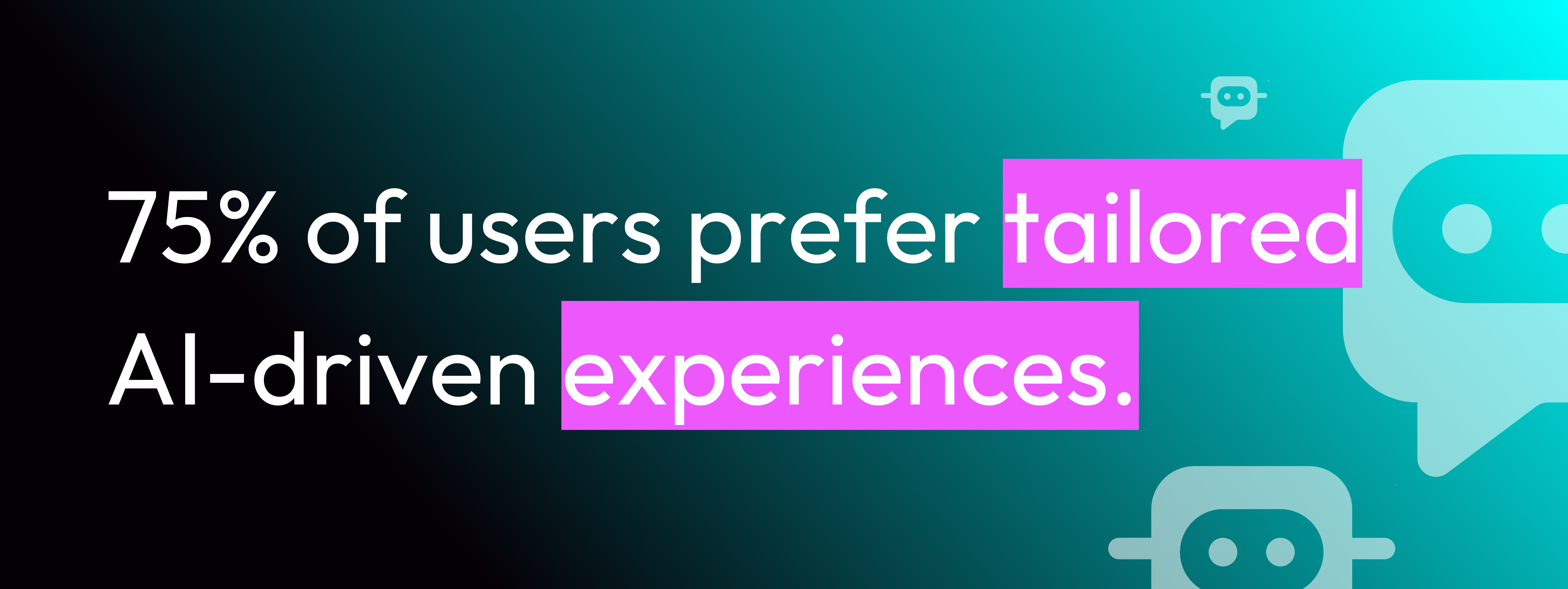 Image text says: 75% of users prefer tailored AI-driven experiences.